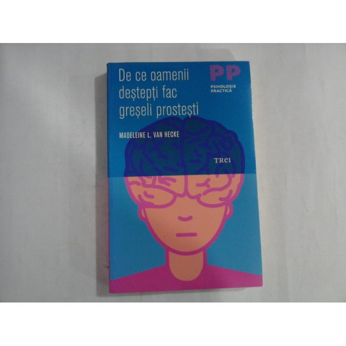 DE CE OAMENII DESTEPTI FAC GRESELI PROSTESTI  -  MADELEINE L. VAN HECKE